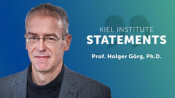 Kiel Institute Statements - Holger Görg