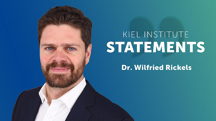 Kiel Institute Statements - Wilfried Rickels