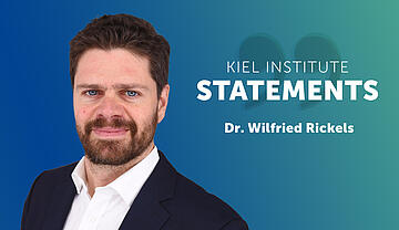 Kiel Institute Statements - Wilfried Rickels